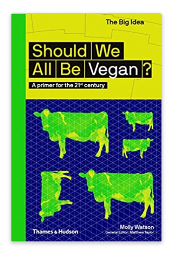 Should We All Be Vegan?: A primer for the 21st century (The Big Idea) resmi