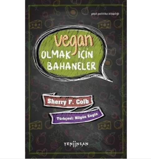Vegan Olmak İçin Bahaneler - Yeşil Politika Kitaplığı - Sherry F. Colb resmi