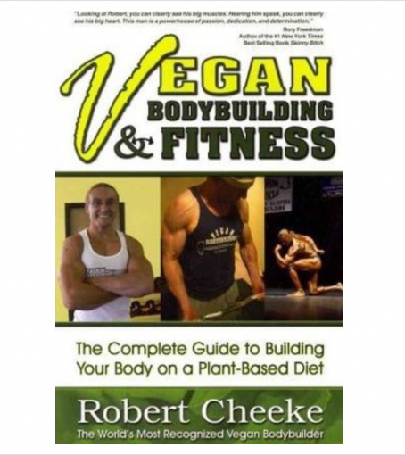 Vegan Bodybuilding & Fitness: The Complete Guide to Building Your Body on a Plant-Based Diet - Robert Cheeke resmi