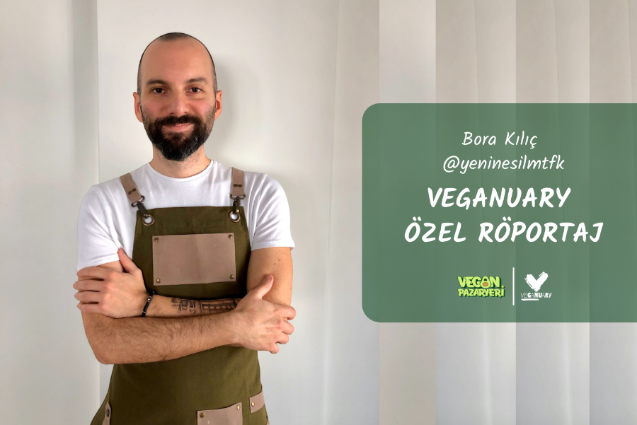@yeninesilmtfk Bora Kılıç Veganuary Özel Röportaj