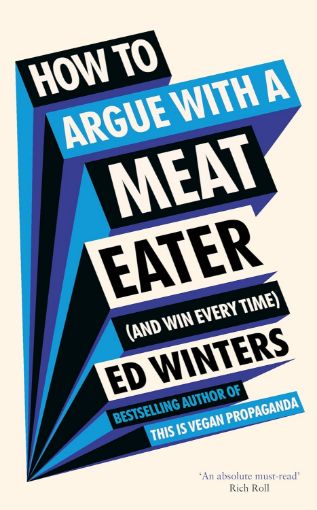 How to Argue With a Meat Eater (And Win Every Time) Hardcover resmi